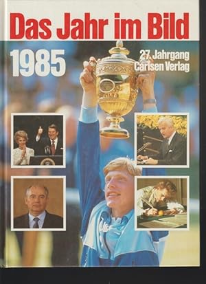 Seller image for Das Jahr im Bild 1985. 27.Jahrgang. for sale by Ant. Abrechnungs- und Forstservice ISHGW