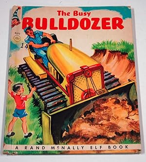 Seller image for THE BUSY BULLDOZER for sale by Preferred Books