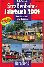 Bild des Verkufers fr Straenbahn-Jahrbuch 2004 ; Deutschland und Europa. zum Verkauf von Antiquariat Bernhardt