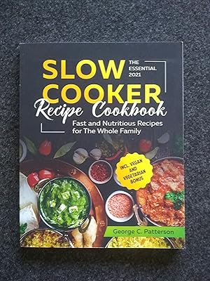 Image du vendeur pour The Essential Slow Cooker Recipe Cookbook 2021 mis en vente par Shelley's Books