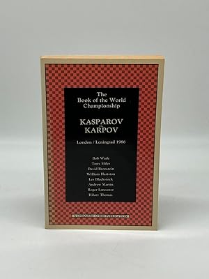 Imagen del vendedor de The Book of the World Championship Kasparov Vs. Karpov, London / Leningrad 1986 a la venta por True Oak Books