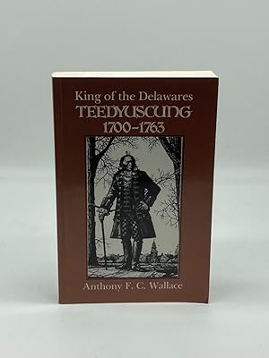 Seller image for King of the Delawares Teedyuscung, 1700-1763 for sale by True Oak Books