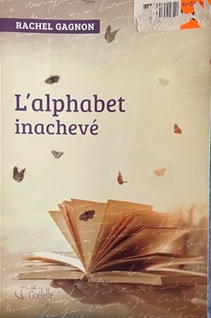 Imagen del vendedor de L'alphabet inachev a la venta por Livres Norrois