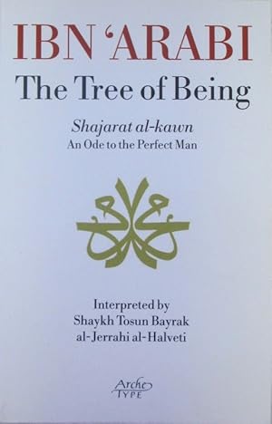 The Tree of Being. Shajarat al-kawn. An Ode to the Perfect Man