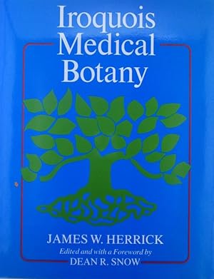 Image du vendeur pour Iroquois Medical Botany mis en vente par Mare Booksellers ABAA, IOBA