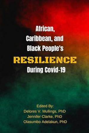 Bild des Verkufers fr African, Caribbean, and Black People's Reselience During Covid 19 zum Verkauf von AHA-BUCH GmbH