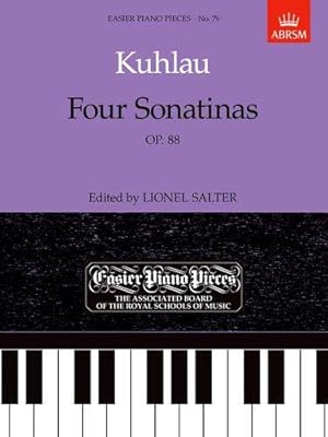 Seller image for Four Sonatinas, Op. 88: Easier Piano Pieces 79 (Easier Piano Pieces (ABRSM)) for sale by WeBuyBooks