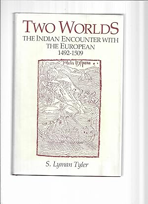 TWO WORLDS: The Indian Encounter With The European 1492~1509
