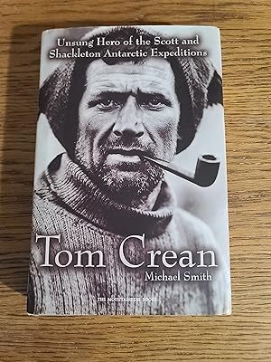 Tom Crean: Unsung Hero of the Scott and Shackleton Antarctic Expeditions