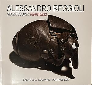 Imagen del vendedor de Alessandro Reggioli: Senza Cuore / Heartless a la venta por Reilly Books