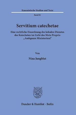 Bild des Verkufers fr Servitium catechetae. zum Verkauf von Rheinberg-Buch Andreas Meier eK