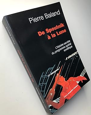Seller image for De Spoutnik  la Lune : L'histoire secrte du programme spatial sovitique for sale by Librairie Thot