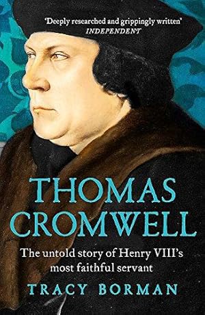 Image du vendeur pour Thomas Cromwell: The untold story of Henry VIII's most faithful servant mis en vente par WeBuyBooks 2