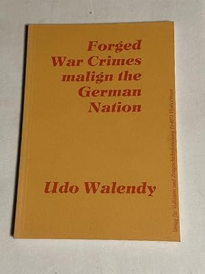 Seller image for Forged War Crimes Malign the German Nation for sale by Liberty Bell Publications