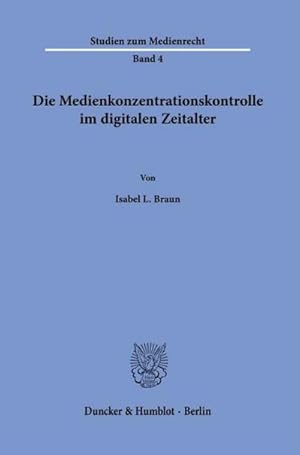 Seller image for Die Medienkonzentrationskontrolle im digitalen Zeitalter. for sale by Rheinberg-Buch Andreas Meier eK