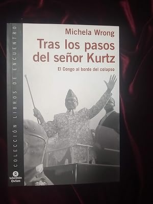 Immagine del venditore per Tras los pasos del seor Kurtz. El Congo al borde del colapso venduto da Llibreria Fnix