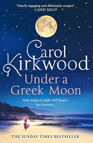 Imagen del vendedor de Under A Greek Moon: The perfect escapist read from the Sunday Times bestseller a la venta por WeBuyBooks