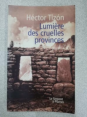 Bild des Verkufers fr Lumire Des Cruelles Provinces / Fvrier 1999 zum Verkauf von Dmons et Merveilles