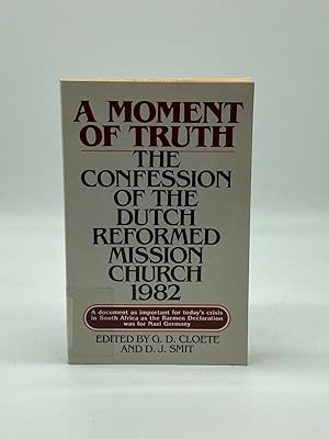 A Moment of Truth The Confession of the Dutch Reformed Mission Church 1982