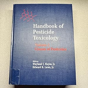 Handbook of Pesticide Toxicology, Volume 2: Classes of Pesticides