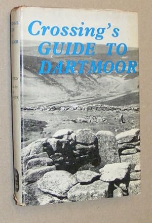 Seller image for Crossing's Guide to Dartmoor: the 1912 Edition reprinted with new introduction for sale by Nigel Smith Books