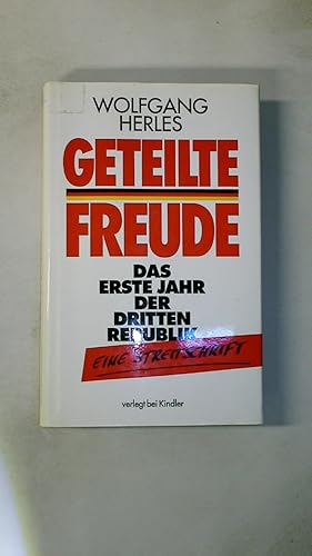 Bild des Verkufers fr GETEILTE FREUDE. das erste Jahr der dritten Republik ; eine Streitschrift zum Verkauf von Butterfly Books GmbH & Co. KG