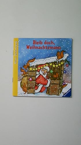 Immagine del venditore per BLEIB DOCH, WEIHNACHTSMANN!. venduto da Butterfly Books GmbH & Co. KG