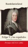 Seller image for FELIPE V Y LOS ESPAOLES for sale by Antrtica