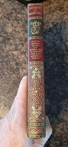 Bild des Verkufers fr An Outline History of Art: Art in the Middle Ages in Europe, Of Islam, In the Far East, And of the American Indians zum Verkauf von Darby Jones