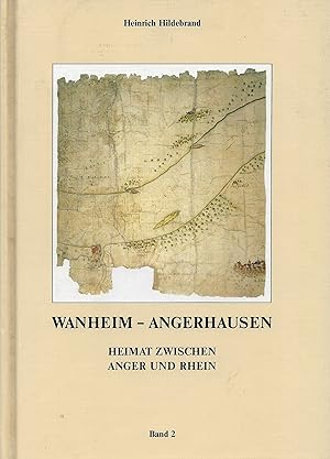 Wanheim - Angerhausen. Heimat zwischen Anger und Rhein. Band 2