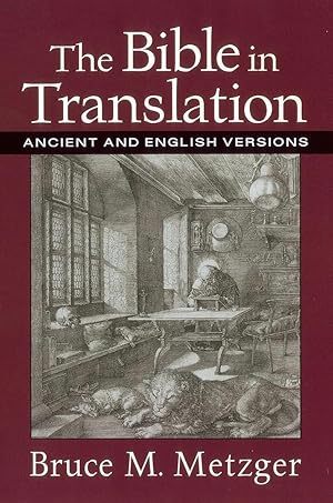 Seller image for The Bible in Translation: Ancient and English Versions for sale by The Anthropologists Closet