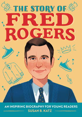 Image du vendeur pour The Story of Fred Rogers: A Biography Book for New Readers (Paperback or Softback) mis en vente par BargainBookStores