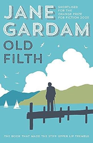 Seller image for Old Filth (Old Filth Trilogy 1): Jane Gardam (Old filth, 1) for sale by WeBuyBooks