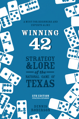 Immagine del venditore per Winning 42: Strategy and Lore of the National Game of Texas (5th Edition) (Paperback or Softback) venduto da BargainBookStores