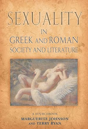 Seller image for Sexuality in Greek and Roman Literature and Society: A Sourcebook (Routledge Sourcebooks for the Ancient World) for sale by The Anthropologists Closet