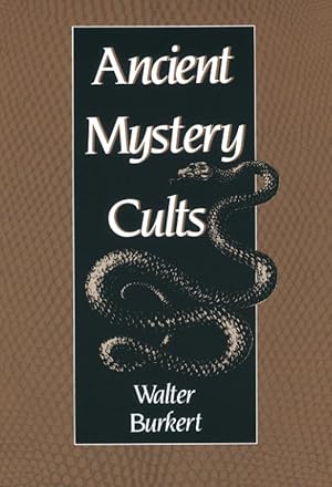 Ancient Mystery Cults (Carl Newell Jackson Lectures)