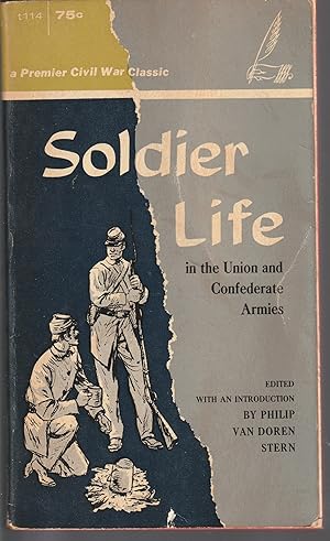 Image du vendeur pour Soldier Life In The Union And Confederate Armies mis en vente par fourleafclover books