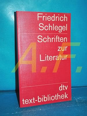 Imagen del vendedor de Schriften zur Literatur Friedrich Schlegel. Hrsg. von Wolfdietrich Rasch / dtv , 6006. text-bibliothek. a la venta por Antiquarische Fundgrube e.U.