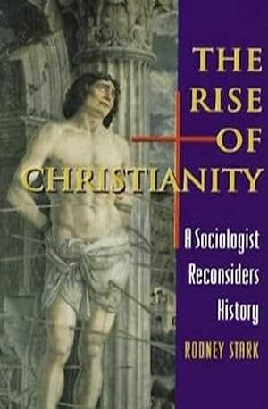 Seller image for The Rise of Christianity: A Sociologist Reconsiders History for sale by The Anthropologists Closet