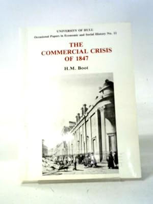 Imagen del vendedor de The Commercial Crisis of 1847 (Occasional Papers in Economic & Social History) a la venta por World of Rare Books