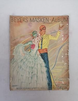 Beyers Masken-Album. Konvolu: 2 Hefte Masken und Trachten. Beyers Auswahlbogen.