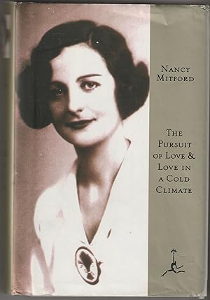 Bild des Verkufers fr THE PURSUIT OF LOVE & LOVE IN A COLD CLIMATE: Two Novels by Nancy Mitford zum Verkauf von Waugh Books
