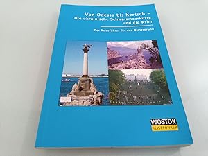 Seller image for Von Odessa bis Kertsch Die ukrainische Schwarzmeerkste und die Krim / Der Reisefhrer fr den Hintergrund for sale by SIGA eG