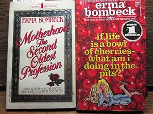 Seller image for MOTHERHOOD THE SECOND OLDEST PROFESSION / IF LIFE IS A BOWL OF CHERRIES-WHAT AM I DOING IN THE PITS for sale by The Book Abyss