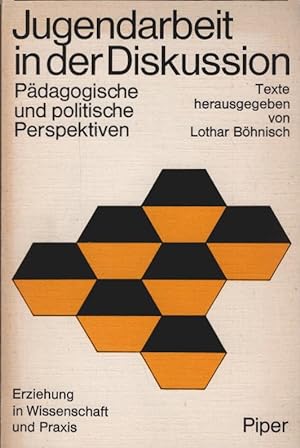 Jugendarbeit in der Diskussion : pädagogische u. politische Perspektiven; Texte. hrsg. von Lothar...