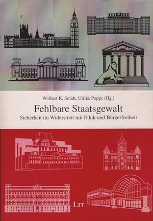 Bild des Verkufers fr Fehlbare Staatsgewalt : Sicherheit im Widerstreit mit Ethik und Brgerfreiheit. Wolbert K. Smidt ; Ulrike Poppe (Hg.) / Demokratie und Geheimdienste ; Bd. 2 zum Verkauf von Schrmann und Kiewning GbR