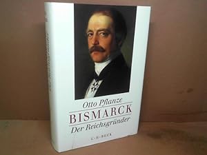 Bismarck, Band 1: Der Reichsgründer.