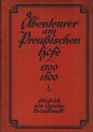 Bild des Verkufers fr Abenteurer am Preuischen Hofe 1700-1800. zum Verkauf von Schrmann und Kiewning GbR