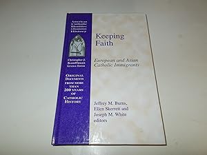 Imagen del vendedor de Keeping Faith: European and Asian Catholic Immigrants (Documentary History Series) a la venta por Paradise Found Books