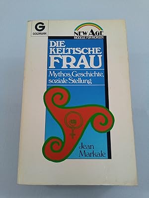 Bild des Verkufers fr Die keltische Frau : Mythos, Geschichte, soziale Stellung Jean Markale. [Aus d. Franz. bertr. von Wieland Grommes] zum Verkauf von SIGA eG